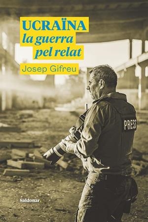 UCRAÏNA, LA GUERRA PEL RELAT | 9788417611996 | GIFREU, JOSEP | Llibreria Online de Banyoles | Comprar llibres en català i castellà online