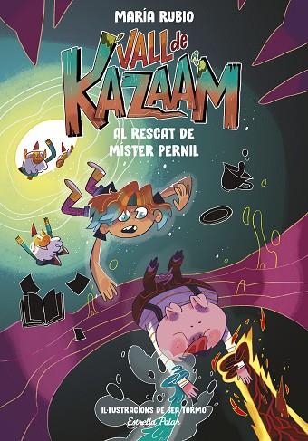VALL DE KAZAAM 3. AL RESCAT DE MÍSTER PERNIL | 9788413893433 | RUBIO, MARÍA/TORMO, BEA | Llibreria L'Altell - Llibreria Online de Banyoles | Comprar llibres en català i castellà online - Llibreria de Girona