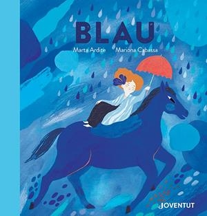 BLAU | 9788426148087 | ARDITE OVEJERO, MARTA | Llibreria L'Altell - Llibreria Online de Banyoles | Comprar llibres en català i castellà online - Llibreria de Girona