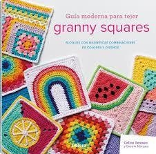 GUIA MODERNA PARA TEJER GRANNY SQUARES | 9789463598736 | SEMAAN, CELINE / MORGAN, LEONI | Llibreria L'Altell - Llibreria Online de Banyoles | Comprar llibres en català i castellà online - Llibreria de Girona