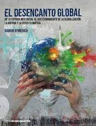 DESENCANTO GLOBAL, EL | 9788418604249 | AYMERICH PIQUÉ, RAMON | Llibreria Online de Banyoles | Comprar llibres en català i castellà online