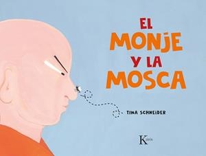 MONJE Y LA MOSCA, EL | 9788411210621 | SCHNEIDER, TINA | Llibreria L'Altell - Llibreria Online de Banyoles | Comprar llibres en català i castellà online - Llibreria de Girona