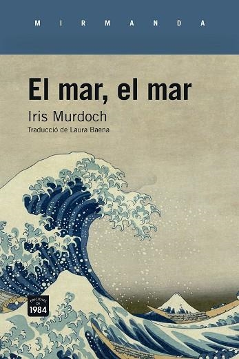 MAR, EL MAR, EL | 9788418858291 | MURDOCH, IRIS | Llibreria L'Altell - Llibreria Online de Banyoles | Comprar llibres en català i castellà online - Llibreria de Girona