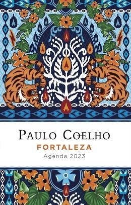 FORTALEZA. AGENDA PAULO COELHO 2023 | 9788408256854 | COELHO, PAULO | Llibreria L'Altell - Llibreria Online de Banyoles | Comprar llibres en català i castellà online - Llibreria de Girona