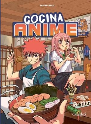 COCINA ANIME | 9788419483034 | AULT, DIANA | Llibreria Online de Banyoles | Comprar llibres en català i castellà online