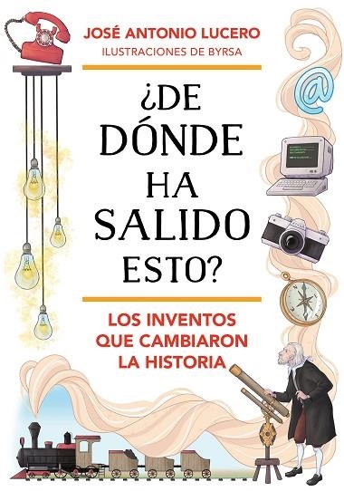 ¿DE DÓNDE HA SALIDO ESTO? | 9788418688324 | LUCERO, JOSÉ ANTONIO | Llibreria L'Altell - Llibreria Online de Banyoles | Comprar llibres en català i castellà online - Llibreria de Girona