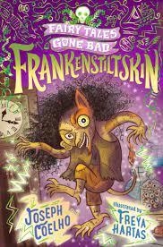 FRANKENSTILTSKIN FAIRY TALES GONE BAD | 9781406389678 | COELHO, JOSEPH | Llibreria Online de Banyoles | Comprar llibres en català i castellà online