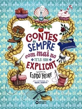 CONTES DE SEMPRE COM MAI NO TE'LS HAN EXPLICAT | 9788448955519 | FREIRE, ESPIDO | Llibreria L'Altell - Llibreria Online de Banyoles | Comprar llibres en català i castellà online - Llibreria de Girona