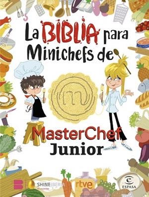 LA BIBLIA PARA MINICHEFS DE MASTERCHEF JUNIOR | 9788467066104 | SHINE/RTVE | Llibreria L'Altell - Llibreria Online de Banyoles | Comprar llibres en català i castellà online - Llibreria de Girona
