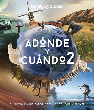 ADÓNDE Y CUÁNDO 2 | 9788408256984 | BAXTER, SARAH/BLOOMFIELD, PAUL | Llibreria L'Altell - Llibreria Online de Banyoles | Comprar llibres en català i castellà online - Llibreria de Girona