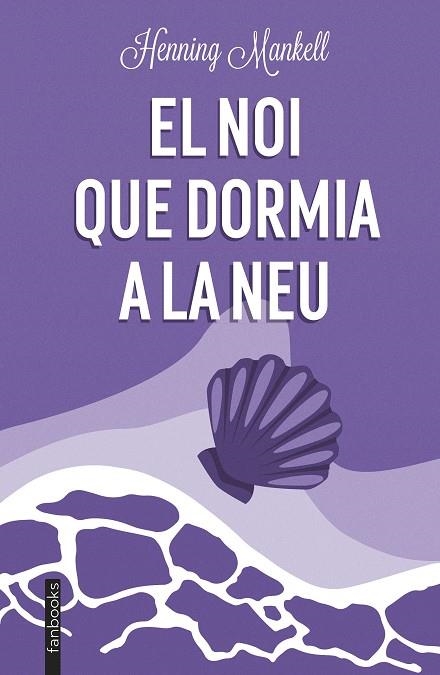 NOI QUE DORMIA A LA NEU, EL | 9788419150202 | MANKELL, HENNING | Llibreria L'Altell - Llibreria Online de Banyoles | Comprar llibres en català i castellà online - Llibreria de Girona