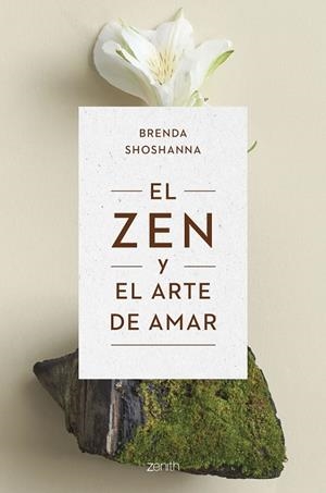 EL ZEN Y EL ARTE DE AMAR | 9788408263821 | SHOSHANNA, BRENDA | Llibreria L'Altell - Llibreria Online de Banyoles | Comprar llibres en català i castellà online - Llibreria de Girona
