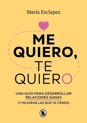 ME QUIERO, TE QUIERO | 9788402424587 | ESCLAPEZ, MARÍA | Llibreria Online de Banyoles | Comprar llibres en català i castellà online