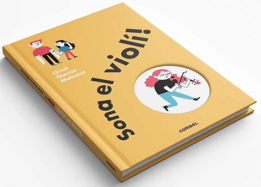 SONA EL VIOLÍ! | 9788491018773 | GARCIA MOLSOSA, ORIOL | Llibreria L'Altell - Llibreria Online de Banyoles | Comprar llibres en català i castellà online - Llibreria de Girona