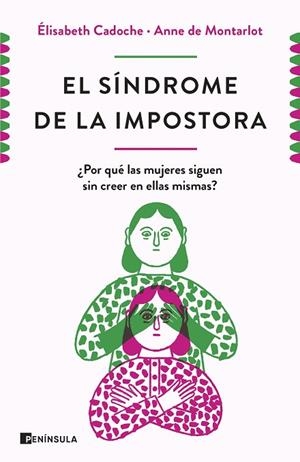 EL SÍNDROME DE LA IMPOSTORA | 9788499429670 | CADOCHE Y ANNE DE MONTARLOT, ELISABETH | Llibreria Online de Banyoles | Comprar llibres en català i castellà online