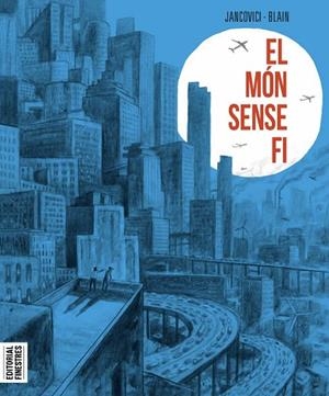 MÓN SENSE FI, EL | 9788419523020 | BLAIN, CHRISTOPHE/JANCOVINCI, JEAN-MARC | Llibreria Online de Banyoles | Comprar llibres en català i castellà online
