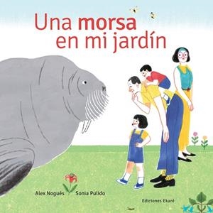 MORSA EN MI JARDÍN, UNA | 9788494811043 | NOGUÉS OTERO, ALEX | Llibreria L'Altell - Llibreria Online de Banyoles | Comprar llibres en català i castellà online - Llibreria de Girona