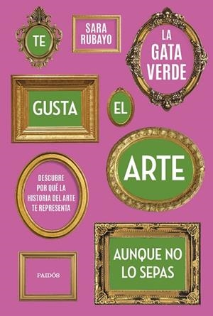 TE GUSTA EL ARTE AUNQUE NO LO SEPAS | 9788449339950 | RUBAYO, SARA | Llibreria Online de Banyoles | Comprar llibres en català i castellà online
