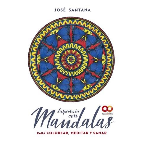 INSPIRACIÓN CON MANDALAS PARA COLOREAR, MEDITAR Y SANAR | 9788441544833 | SANTANA GARCÍA, JOSÉ | Llibreria L'Altell - Llibreria Online de Banyoles | Comprar llibres en català i castellà online - Llibreria de Girona