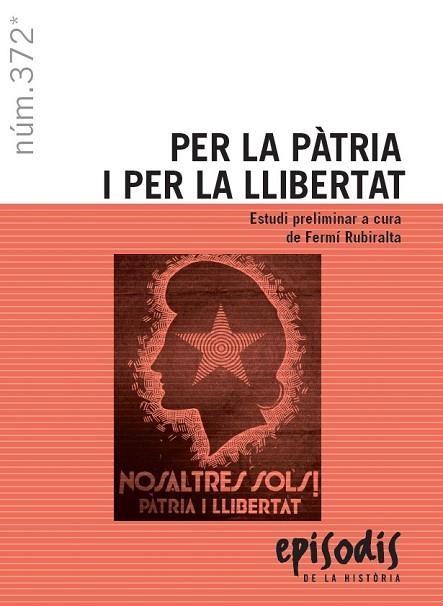 PER LA PÀTRIA I PER LA LLIBERTAT | 9788423208814 | RUBIRALTA I CASAS, FERMÍ | Llibreria L'Altell - Llibreria Online de Banyoles | Comprar llibres en català i castellà online - Llibreria de Girona