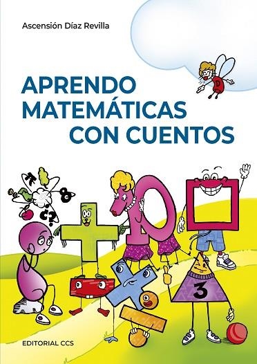 APRENDO MATEMÁTICAS CON CUENTOS | 9788490231326 | DÍAZ REVILLA, ASCENSIÓN | Llibreria L'Altell - Llibreria Online de Banyoles | Comprar llibres en català i castellà online - Llibreria de Girona