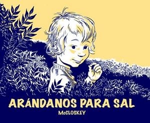 ARÁNDANOS PARA SAL | 9788484703662 | MCCLOSKEY, ROBERT | Llibreria Online de Banyoles | Comprar llibres en català i castellà online