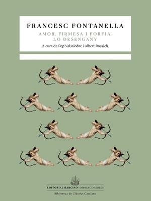 AMOR, FIRMESA I PORFIA. / LO DESENGANY | 9788472269118 | FONTANELLA, FRANCESC | Llibreria L'Altell - Llibreria Online de Banyoles | Comprar llibres en català i castellà online - Llibreria de Girona