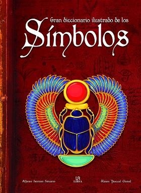GRAN DICCIONARIO ILUSTRADO DE LOS SÍMBOLOS | 9788466241915 | PASCUAL CHENEL, ALVARO/SERRANO SIMARRO, ALFONSO | Llibreria L'Altell - Llibreria Online de Banyoles | Comprar llibres en català i castellà online - Llibreria de Girona