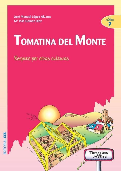 TOMATINA DEL MONTE | 9788483167755 | LÓPEZ ÁLVAREZ, JOSÉ MANUEL/GÓMEZ DÍAZ, MARÍA JOSÉ | Llibreria L'Altell - Llibreria Online de Banyoles | Comprar llibres en català i castellà online - Llibreria de Girona