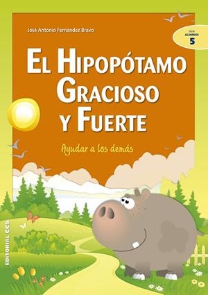 HIPOPÓTAMO GRACIOSO Y FUERTE, EL | 9788483165737 | FERNÁNDEZ BRAVO, JOSÉ ANTONIO | Llibreria L'Altell - Llibreria Online de Banyoles | Comprar llibres en català i castellà online - Llibreria de Girona