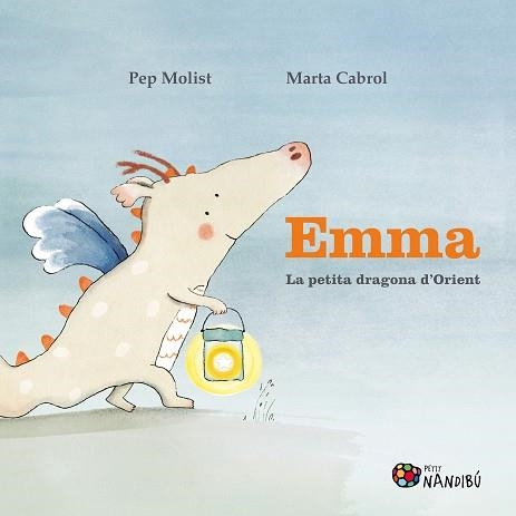 EMMA. LA PETITA DRAGONA D'ORIENT | 9788413034010 | MOLIST SADURNÍ, PEP/CABROL ESPINAL, MARTA | Llibreria L'Altell - Llibreria Online de Banyoles | Comprar llibres en català i castellà online - Llibreria de Girona