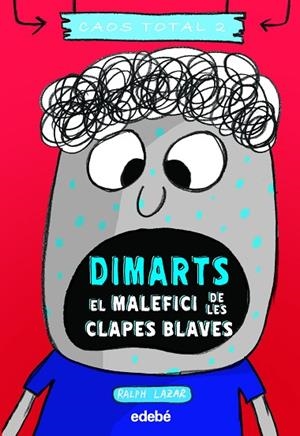 DIMARTS: EL MALEFICI DE LES CLAPES BLAVES | 9788468356785 | LAZAR, RALPH | Llibreria L'Altell - Llibreria Online de Banyoles | Comprar llibres en català i castellà online - Llibreria de Girona