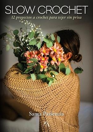 SLOW CROCHET | 9788411312172 | SANTA PAZIENZIA | Llibreria Online de Banyoles | Comprar llibres en català i castellà online