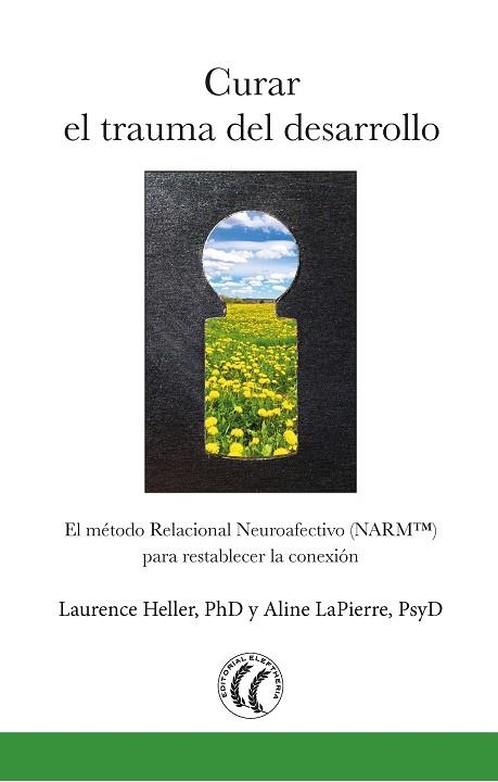 CURAR EL TRAUMA DEL DESARROLLO | 9788494733567 | HELLER, LAURENCE/LAPIERRE, ALINE | Llibreria L'Altell - Llibreria Online de Banyoles | Comprar llibres en català i castellà online - Llibreria de Girona