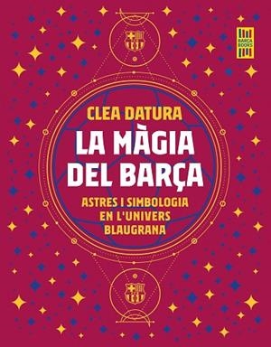 LA MÀGIA DEL BARÇA | 9788419430014 | DATURA, CLEA | Llibreria L'Altell - Llibreria Online de Banyoles | Comprar llibres en català i castellà online - Llibreria de Girona