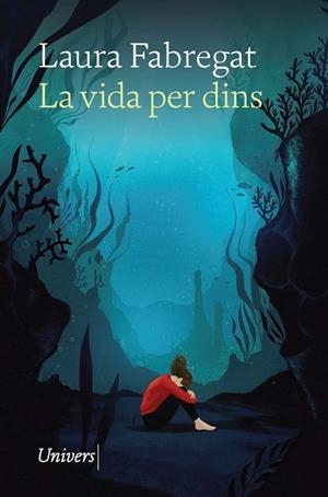 LA VIDA PER DINS | 9788418887444 | FABREGAT AGUILÓ, LAURA | Llibreria L'Altell - Llibreria Online de Banyoles | Comprar llibres en català i castellà online - Llibreria de Girona