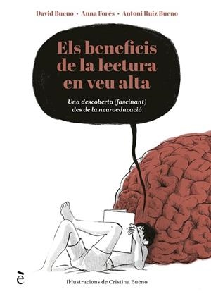 ELS BENEFICIS DE LA LECTURA EN VEU ALTA | 9788441232396 | BUENO TORRENS, DAVID/FORÉS MIRAVALLES, ANNA/RUIZ BUENO, ANTONIO | Llibreria Online de Banyoles | Comprar llibres en català i castellà online