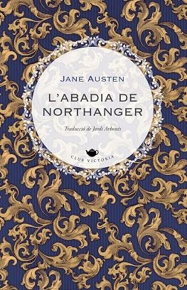 L'ABADIA DE NORTHANGER | 9788418908897 | AUSTEN, JANE | Llibreria L'Altell - Llibreria Online de Banyoles | Comprar llibres en català i castellà online - Llibreria de Girona