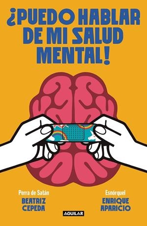 ¿PUEDO HABLAR DE MI SALUD MENTAL! | 9788403523111 | PERRA DE SATÁN,/ESNORQUEL, | Llibreria Online de Banyoles | Comprar llibres en català i castellà online