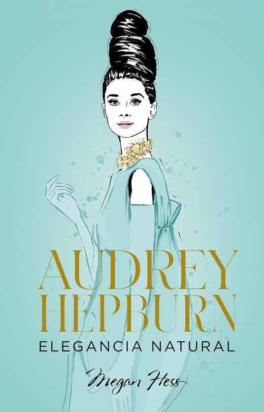 AUDREY HEPBURN | 9788418820663 | HESS, MEGAN | Llibreria L'Altell - Llibreria Online de Banyoles | Comprar llibres en català i castellà online - Llibreria de Girona