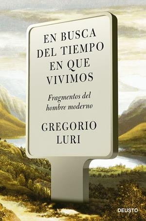EN BUSCA DEL TIEMPO EN QUE VIVIMOS | 9788423434381 | LURI, GREGORIO | Llibreria L'Altell - Llibreria Online de Banyoles | Comprar llibres en català i castellà online - Llibreria de Girona