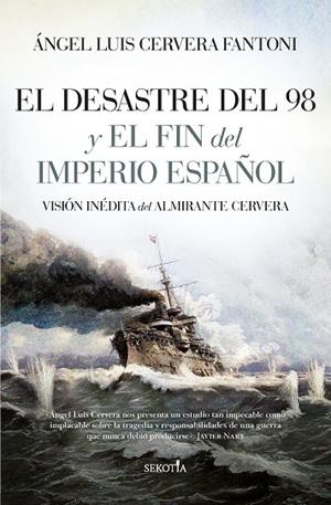EL DESASTRE DEL 98 Y EL FIN DEL IMPERIO ESPAÑOL | 9788418757457 | ÁNGEL LUIS CERVERA FANTONI | Llibreria L'Altell - Llibreria Online de Banyoles | Comprar llibres en català i castellà online - Llibreria de Girona