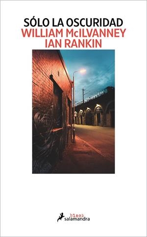 SÓLO LA OSCURIDAD | 9788418968594 | MCILVANNEY, WILLIAM/RANKIN, IAN | Llibreria L'Altell - Llibreria Online de Banyoles | Comprar llibres en català i castellà online - Llibreria de Girona
