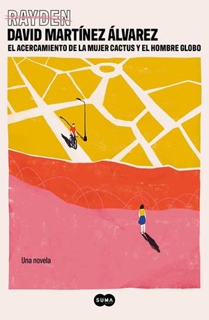 ACERCAMIENTO DE LA MUJER CACTUS Y EL HOMBRE GLOBO, EL. | 9788491297499 | RAYDEN (MARTÍNEZ ÁLVAREZ, DAVID) | Llibreria L'Altell - Llibreria Online de Banyoles | Comprar llibres en català i castellà online - Llibreria de Girona