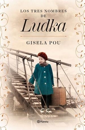 LOS TRES NOMBRES DE LUDKA | 9788408266839 | POU, GISELA | Llibreria Online de Banyoles | Comprar llibres en català i castellà online