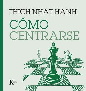 CÓMO CENTRARSE | 9788411210669 | NHAT HANH, THICH | Llibreria L'Altell - Llibreria Online de Banyoles | Comprar llibres en català i castellà online - Llibreria de Girona