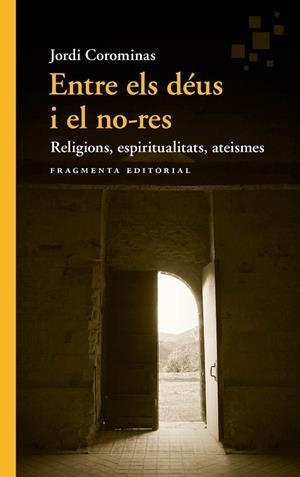 ENTRE ELS DÉUS I EL NO-RES | 9788417796778 | COROMINAS, JORDI | Llibreria Online de Banyoles | Comprar llibres en català i castellà online