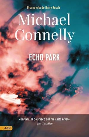 ECHO PARK [ADN] | 9788411481137 | CONNELLY, MICHAEL | Llibreria L'Altell - Llibreria Online de Banyoles | Comprar llibres en català i castellà online - Llibreria de Girona