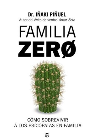 FAMILIA ZERO | 9788491648321 | PIÑUEL Y ZABALA, IÑAKI | Llibreria L'Altell - Llibreria Online de Banyoles | Comprar llibres en català i castellà online - Llibreria de Girona