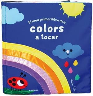 MEU PRIMER LLIBRE DELS COLORS A TOCAR, EL | 9788491019183 | VVAA | Llibreria L'Altell - Llibreria Online de Banyoles | Comprar llibres en català i castellà online - Llibreria de Girona